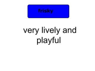 lively frisky codycross|Lively, frisky .
